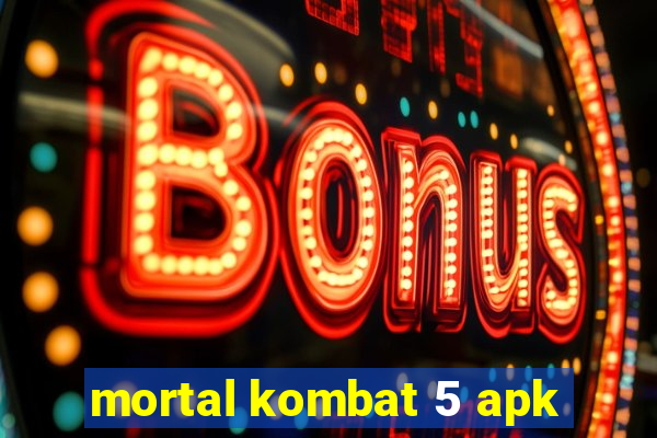 mortal kombat 5 apk